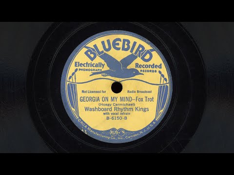 "Georgia on my Mind" - Washboard Rhythm Kings (1931)