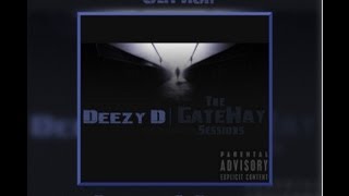 Deezy D - The GateWay Sessions Ep