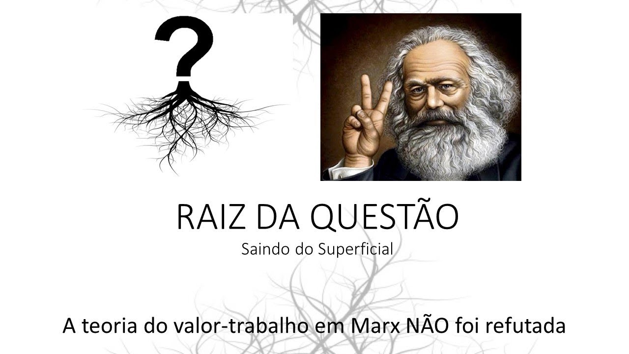 A Teoria do Valor Trabalho em Marx NÃO Foi Refutada