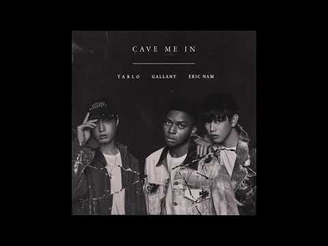 Tablo, Gallant, & Eric Nam - Cave Me In