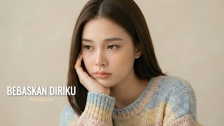 Download lagu Bebaskan Diriku - Armada | Cover by Aini mp3 Download lagu Bebaskan Diriku - Armada | Cover by Aini mp3