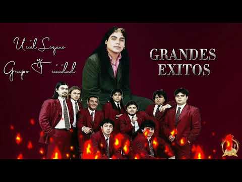 Uriel Lozano y Grupo Trinidad - Grandes Éxitos