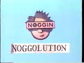 Noggin Noggolutions 1999 2002