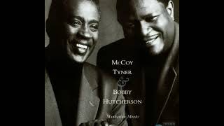 McCoy Tyner &amp; Bobby Hutcherson— Soul Eyes