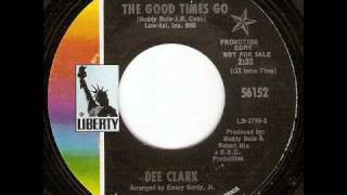 Dee Clark - Where Did All The Good Times Go