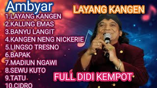 Download lagu 🎶 LAYANG KANGEN 🫰 LAGU SHOBAT AMBYAR  ALMH DIDI KEMPOT _LAGU CAMPURSARI TERBAIK FULL ALBUM ‼️#VIRAAL mp3