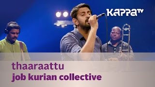 Thaaraattu - Job Kurian Collective - Music Mojo Se