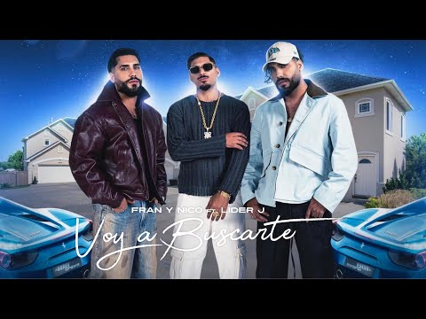 Fran y Nico Ft. Lider J - Voy A Buscarte