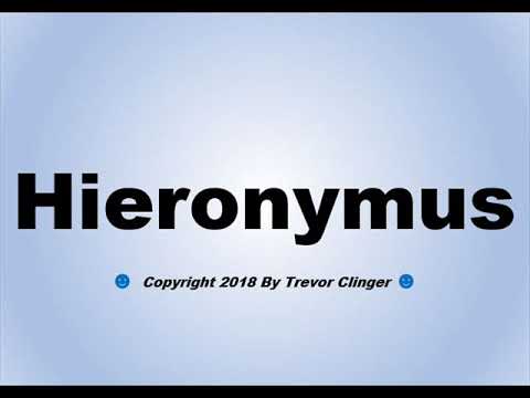How To Pronounce Hieronymus