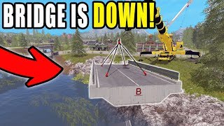 GOLD CREST BRIDGE HAS FALLEN DOWN | FARMING SIMULATOR 2017