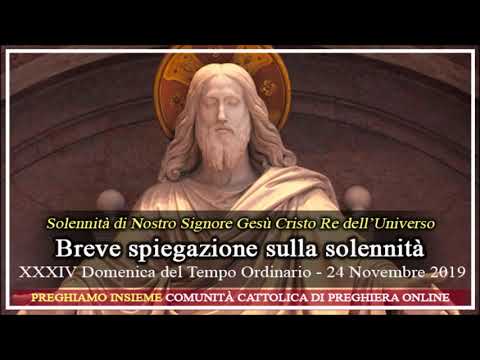 🔴 Breve spiegazione sulla Solennità di Cristo Re dell'Universo