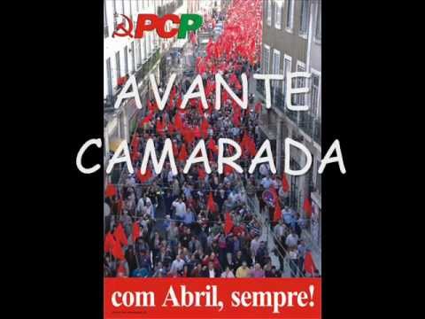 Avante Camarada!! Um Hino do Partido Comunista Português