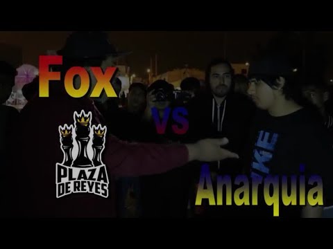 Fox vs Anarquia - Plaza de Reyes 2017