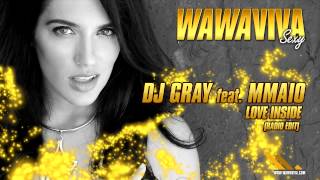 DJ Gray feat. MMAIO - Love Inside (Radio Edit) (WAVA SX-007)