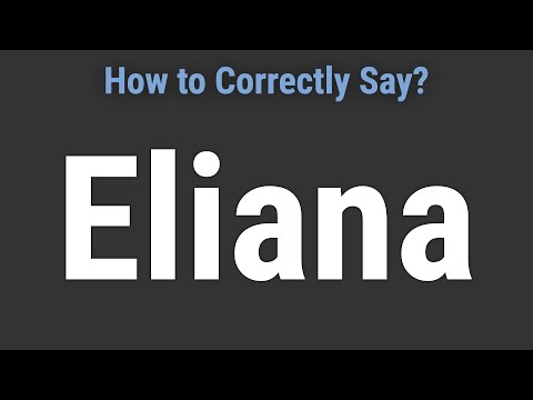 How to Pronounce Name Eliana (Correctly!)