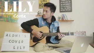 Download lagu LILY - ALAN WALKER, K-391, EMELIE HOLLOW dengan Lirik ( COVER BY ALDHI ) mp3
