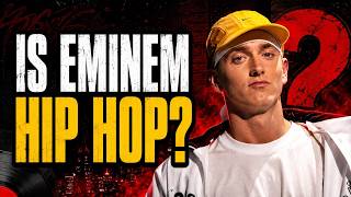 Is Eminem Really Hip Hop? | Online Confusion EXPLODES, The Truth About What Hip Hop Is 