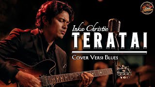 Download lagu TERATAI – Inka Christie | Cover Blues Pria (Suara Serak & Slow Version) | Cover Jalanan mp3