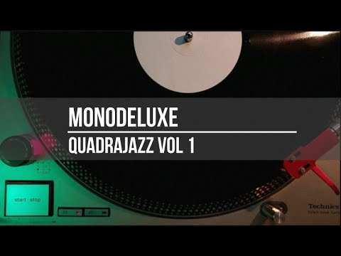 Monodeluxe - Quadrajazz Vol 1 - Full Album – VINYL