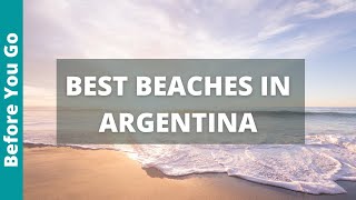 Argentina Beaches: 9 Best BEACHES In Argentina (ULTIMATE VACATION BEACH PARADISE)