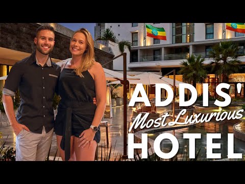 BEST Hotel in Addis Ababa & Our Thoughts About Ethiopia