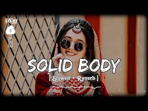Solid Body Lofi Song - Slowed + Reverb Sheenam Katlic, Raju Punjabi, Haryanvi Song #lofi #3dsong