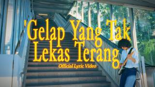Download lagu Danes Rabani - Gelap Yang Tak Lekas Terang mp3