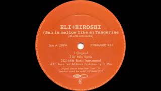 Eli + Hiroshi - (Sun Is Mellow Like A) Tangerine (Original)
