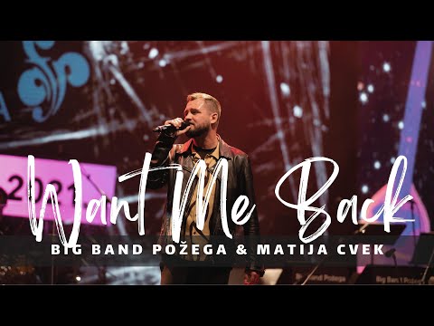 Big Band Požega & Matija Cvek - Want Me Back