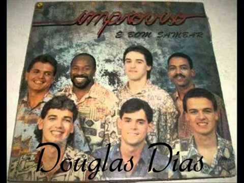 Grupo Improviso    ( Paixão  sem Dor  )