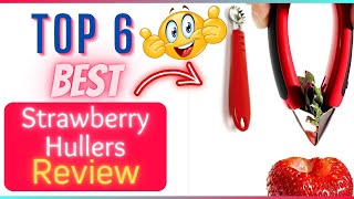 ✅ Best Strawberry Hullers For The Money | Top 6 Best Strawbe