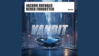 Never Forgotten (Extended)