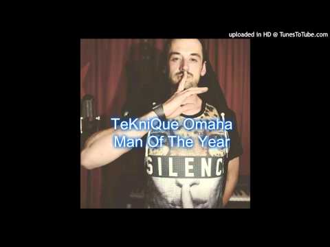 TeKniQue Omaha - Man of the Year (Remix)