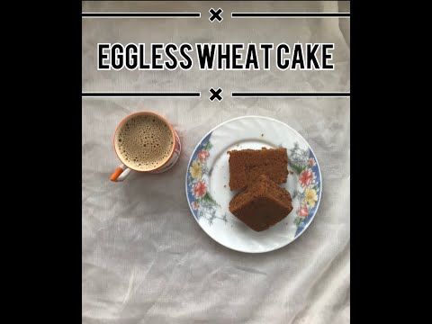 Eggless Wheat Cake