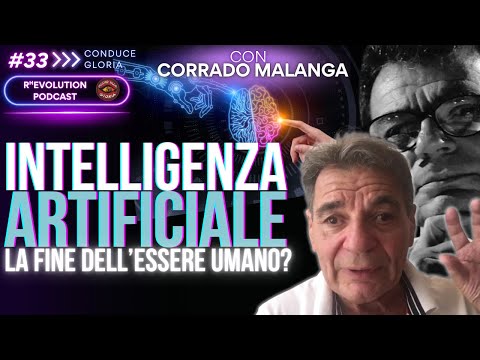 INTELLIGENZA ARTIFICIALE -  LA FINE DELL'ESSERE UMANO? con CORRADO MALANGA