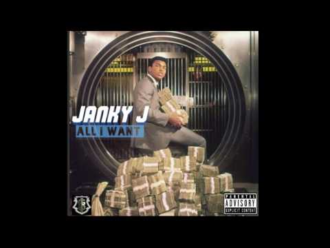 Janky J - All I want