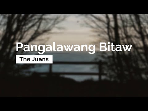 The Juans - Pangalawang Bitaw (Lyrics)