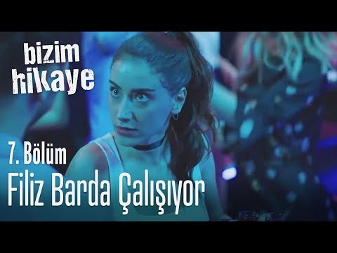 Filiz barda çalışıyor - Bizim Hikaye 7. Bölüm