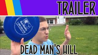 Dead Man's Hill Trailer