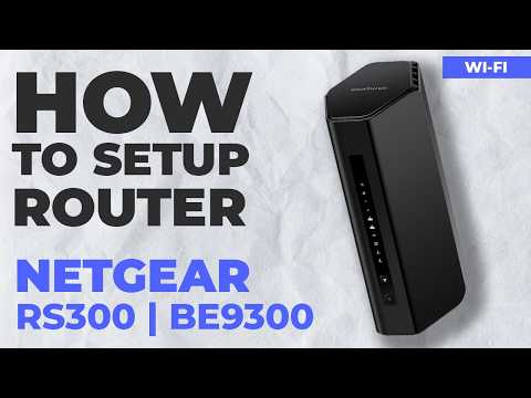 ✅ How to Setup NETGEAR RS300 | How to Set Up NETGEAR Nighthawk BE9300 WiFi Router