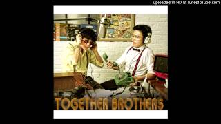 Together Brothers (투게더 브라더스) - 이제부터 잘할게 (Feat. Nusoul)