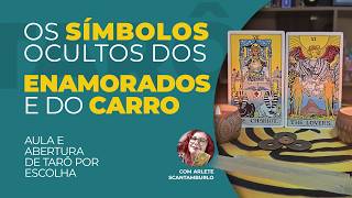 OS ENAMORADOS E O CARRO: O Segredo dos Símbolos e Leitura Coletiva 🃏✨