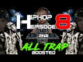 HIPHOP EP 8 RnB ALL TRAP BOOSTED 2024 𝐀𝐘𝐘𝐃𝐎𝐋 𝐑𝐄𝐌𝐈𝐗