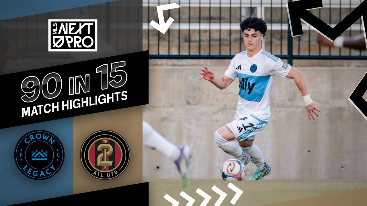 Crown Legacy vs Atlanta United 2 Highlights
