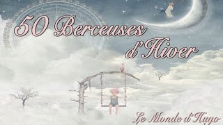 Le Monde d'Hugo - 50 berceuses d'hiver (album entier)
