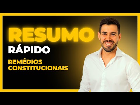 Resumo Rápido - Remédios Constitucionais | Prof. Marcílio Ferreira