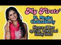 My Firsts Ft Megha Chakraborty Garima Shares Her Funny Weird And Witty First Experiences