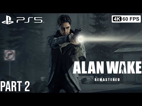 ALAN WAKE REMASTERED Gameplay Walkthrough Part 2  [4K 60FPS PS5] - No Commentary