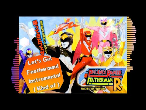Lets Go! Phoenix Ranger Featherman! - Instrumental (Kind of) - Persona Series