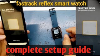 How to pair fastrack reflex smart watch with  phone| how to connect smart watch @somethingnew1410